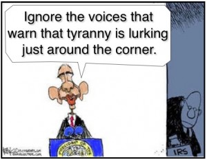 Obama IRS Scandal Ignore Tyranny